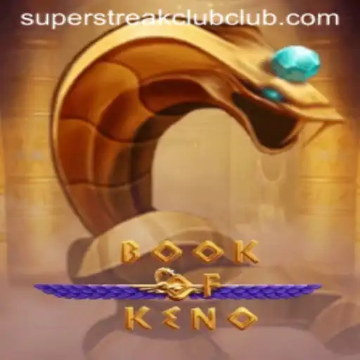 Exploring the Thrills of BookOfKeno: A Journey into the Super Streak Club