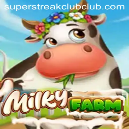 Exploring the Exciting World of MilkyFarm: A Super Streak Club Adventure